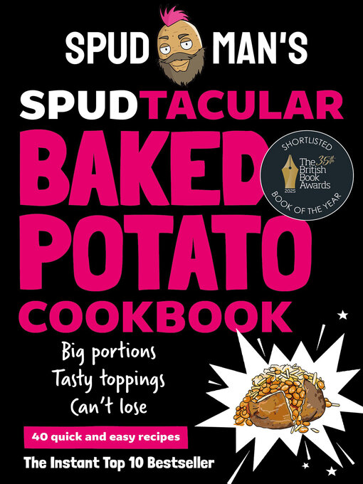 Title details for Spud Man's Spudtacular Baked Potato Cookbook by Spud Man - Available